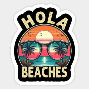 Hola Beaches Funny Beach Vacation Sticker